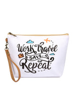 Load image into Gallery viewer, Cosmetic Bag / Toiletry Bag - Work Travel Save Repeat

