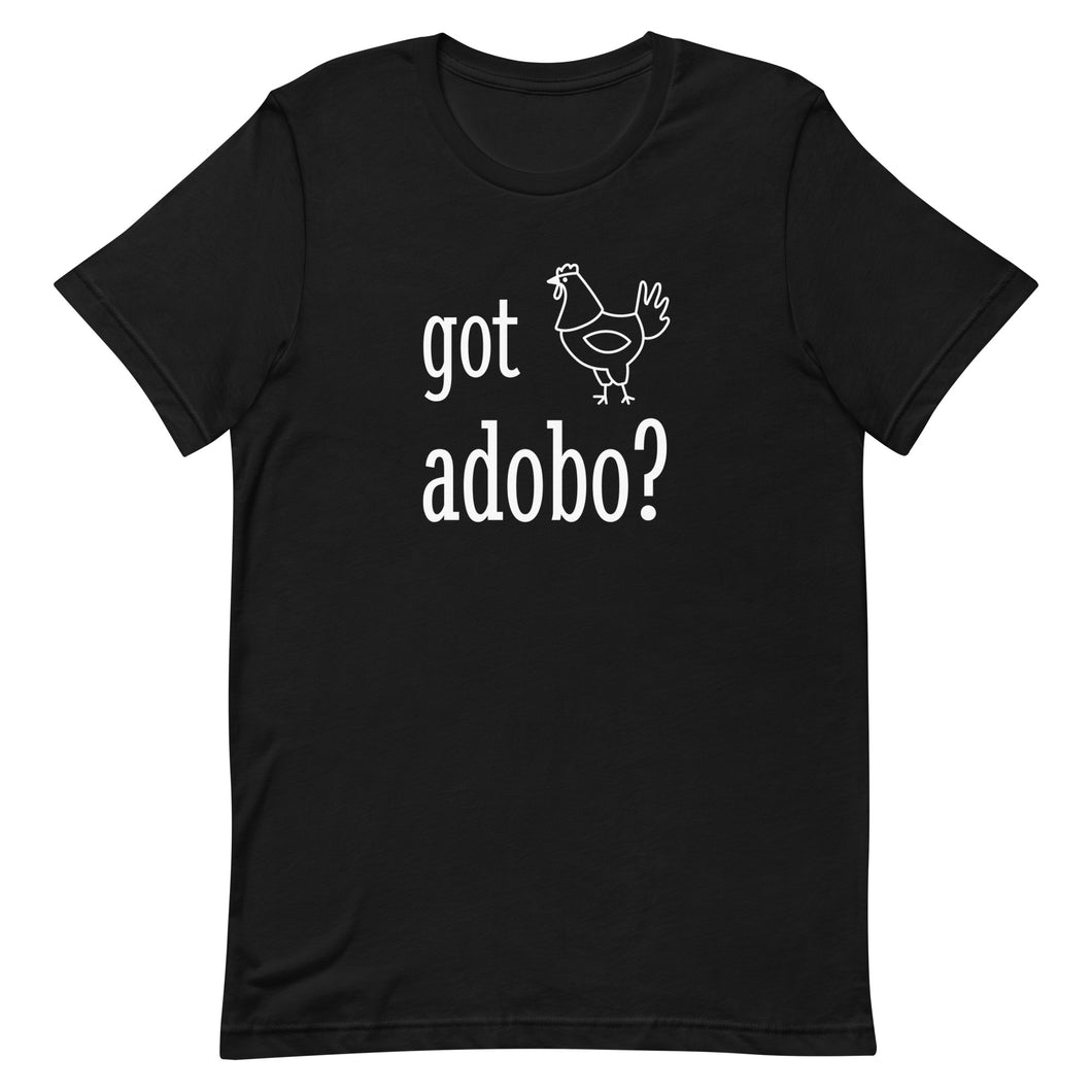 Unisex T-shirt - Got Chicken Adobo?