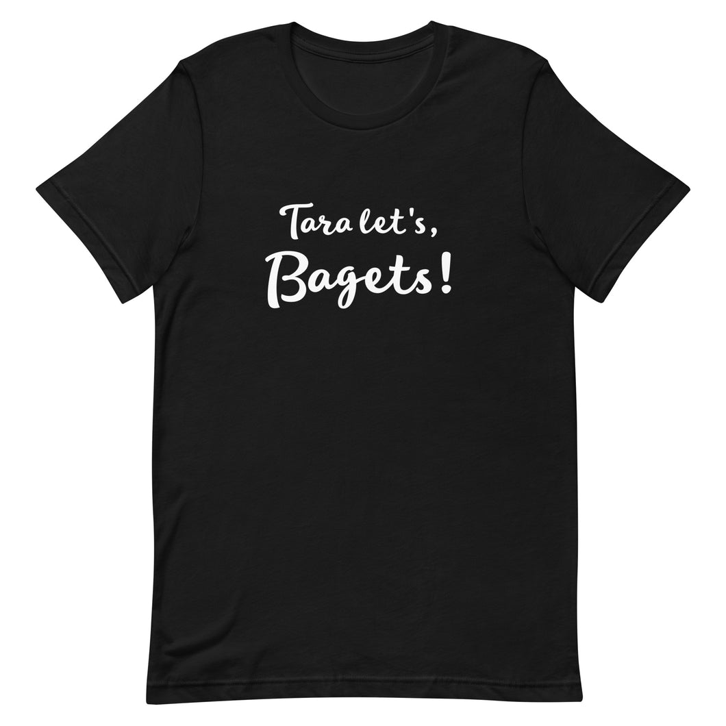 Unisex T-shirt - Tara Let's Bagets!